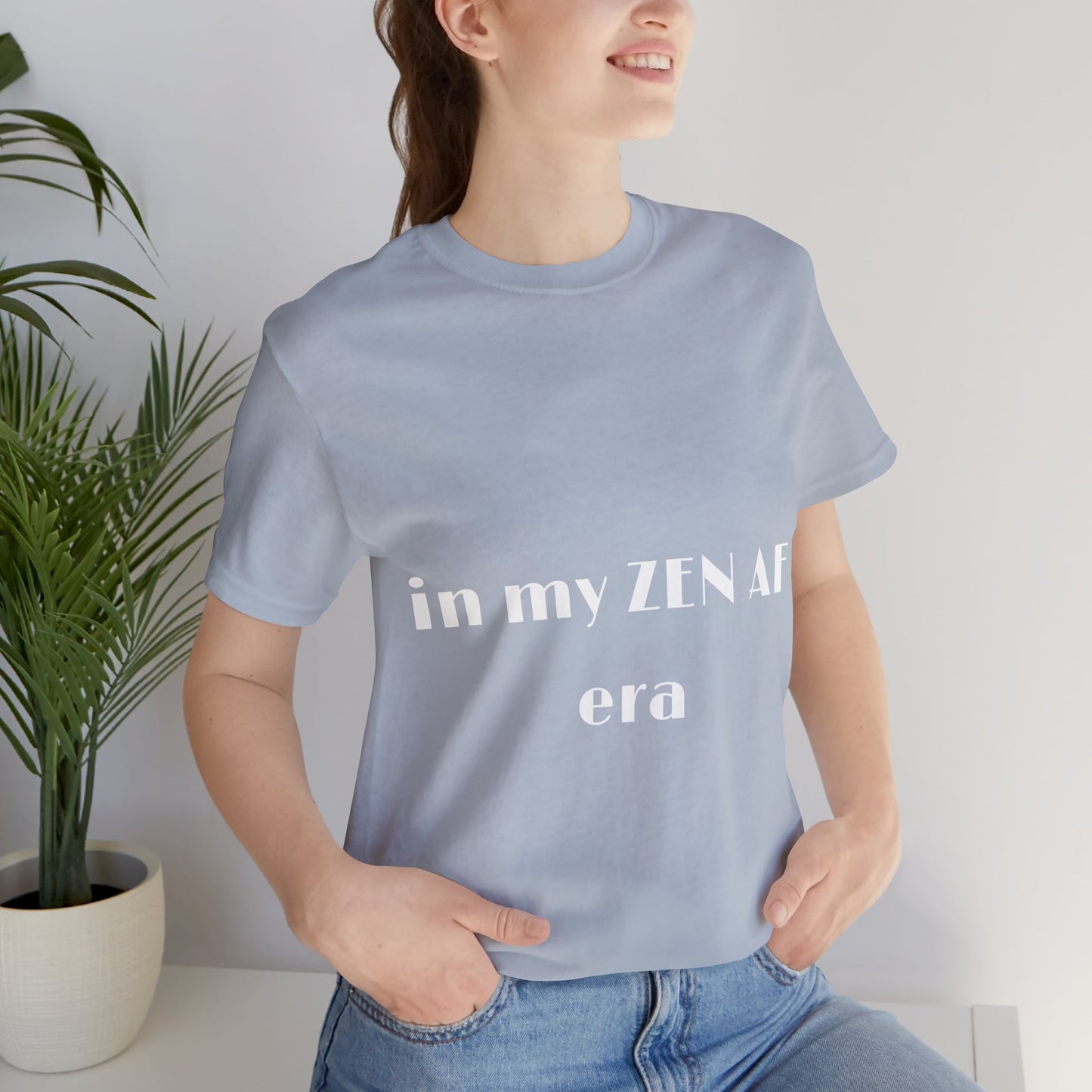 In my ZEN AF era - Unisex Yoga Tee I Funny T-shirt for Yogis I Mindfulness Gift I Self-Care Meditation Clothing