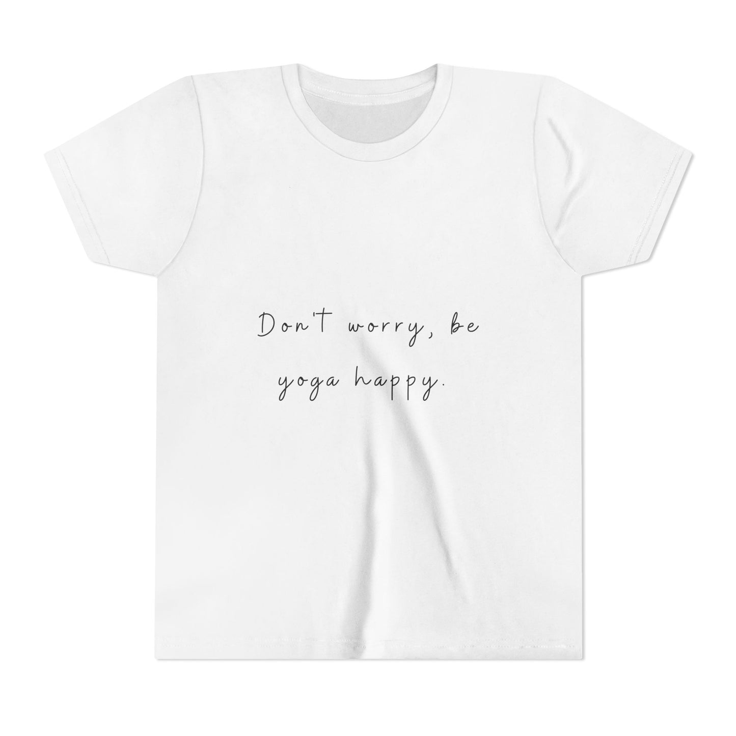 Don't Worry Be Yoga Happy - Yoga Motivational Youth Tee I Kids Yoga T-Shirt I Positive Message Tee I Gift for Young Yogis I Casual Summer Top for Kids