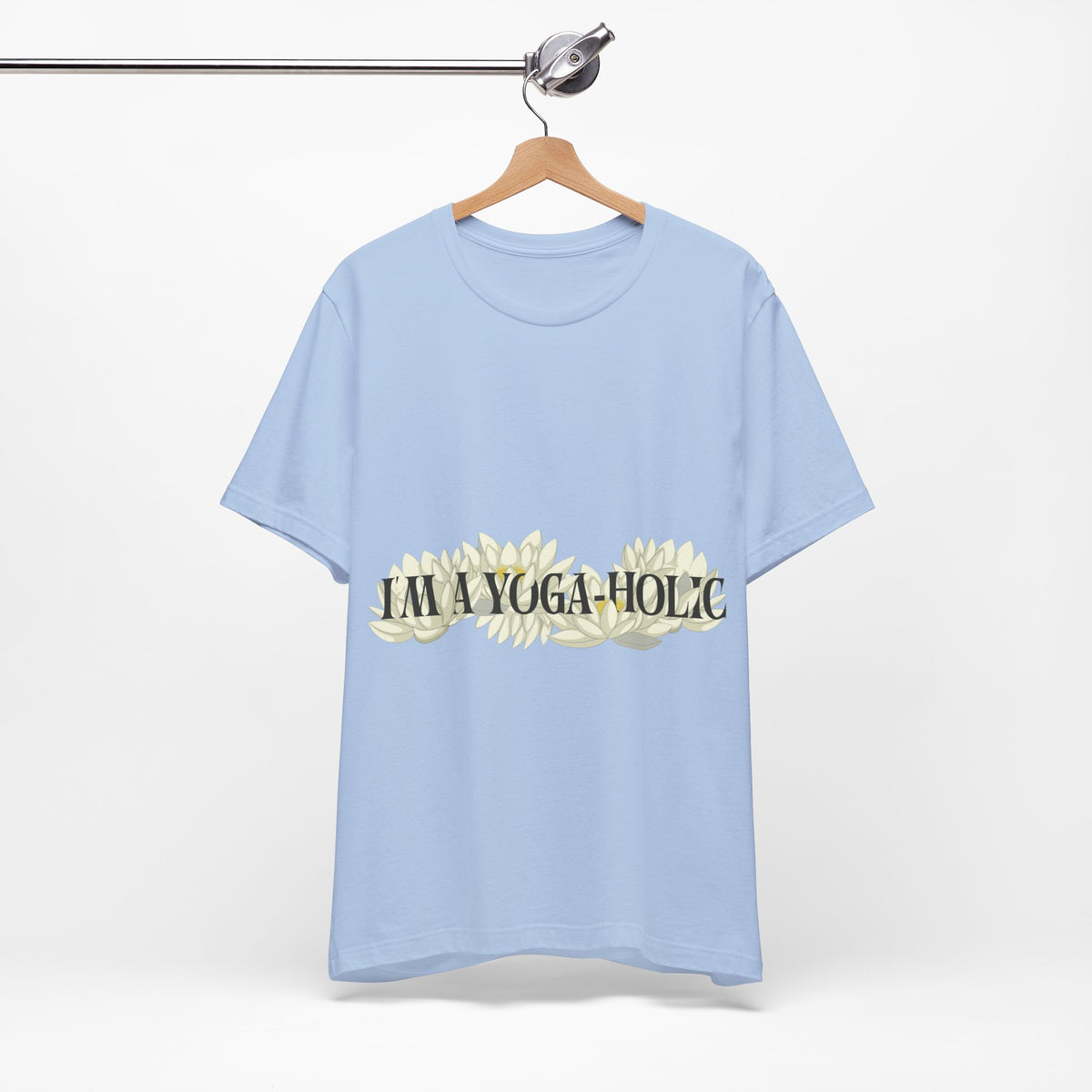 A Yoga-Holic Tee — "I'M A YOGA-HOLIC" Yoga T-Shirt I Funny Meditation Shirt I Yogini Shirt