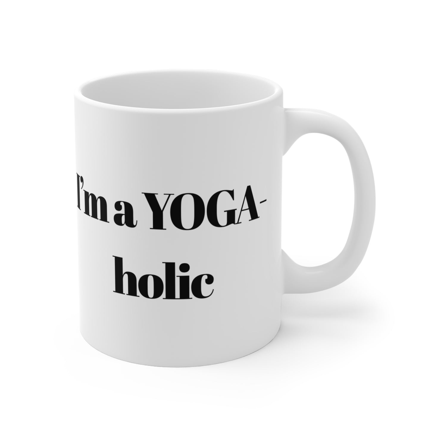 I'm a YOGA-holic - Yoga Lover's Mug | Perfect for Yoga Gift I Coffee Lovers I Meditation Days I Inspirational Drinkware