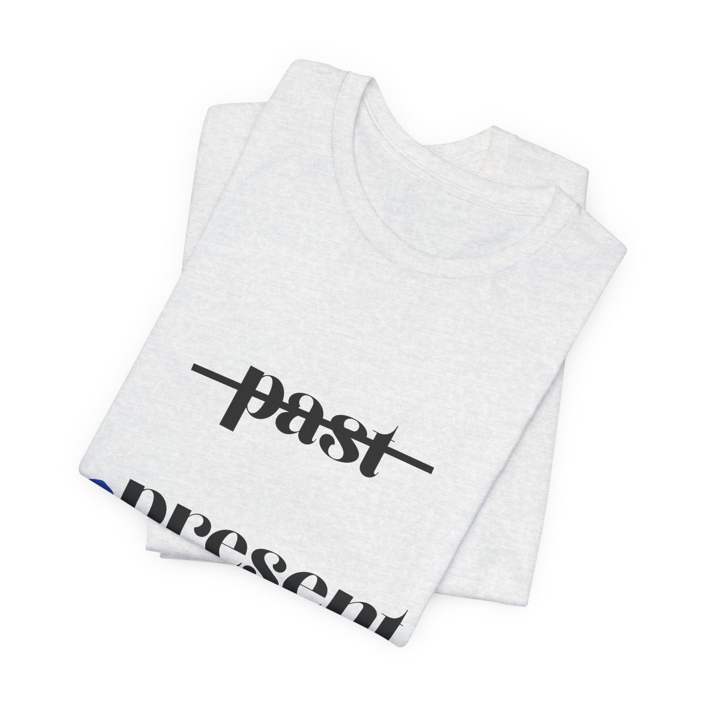 "Be Present" Yoga Unisex Tee | Mindfulness T-Shirt for Yogis I Meditation T-Shirt I Self-Care Apparel