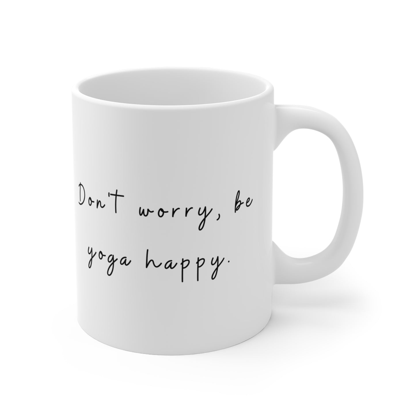 Don't Worry Be Yoga Happy - Yoga Inspirational Mug I Motivational Coffee Cup I Gift for Yogis I Wellness Mug I Self-Care Drinkware