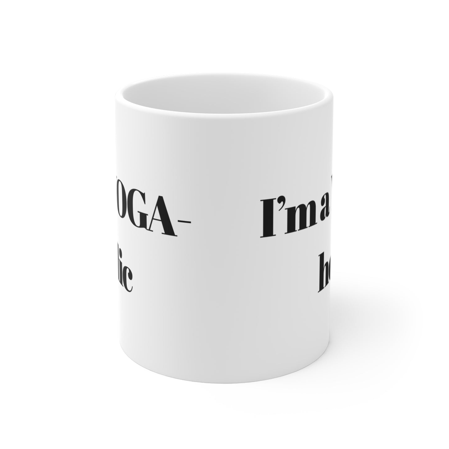 I'm a YOGA-holic - Yoga Lover's Mug | Perfect for Yoga Gift I Coffee Lovers I Meditation Days I Inspirational Drinkware