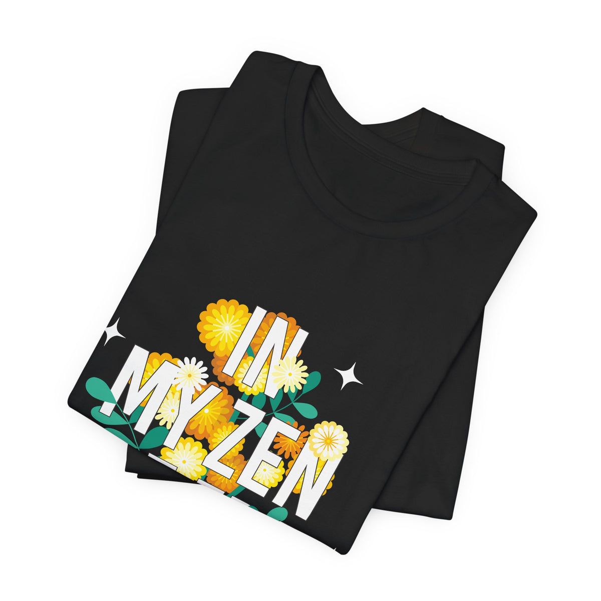 In My Zen AF Era T-Shirt - Floral Yoga Shirt I Funny Yoga Shirt I Flower Yoga Shirt I Meditation Gift For Yogi