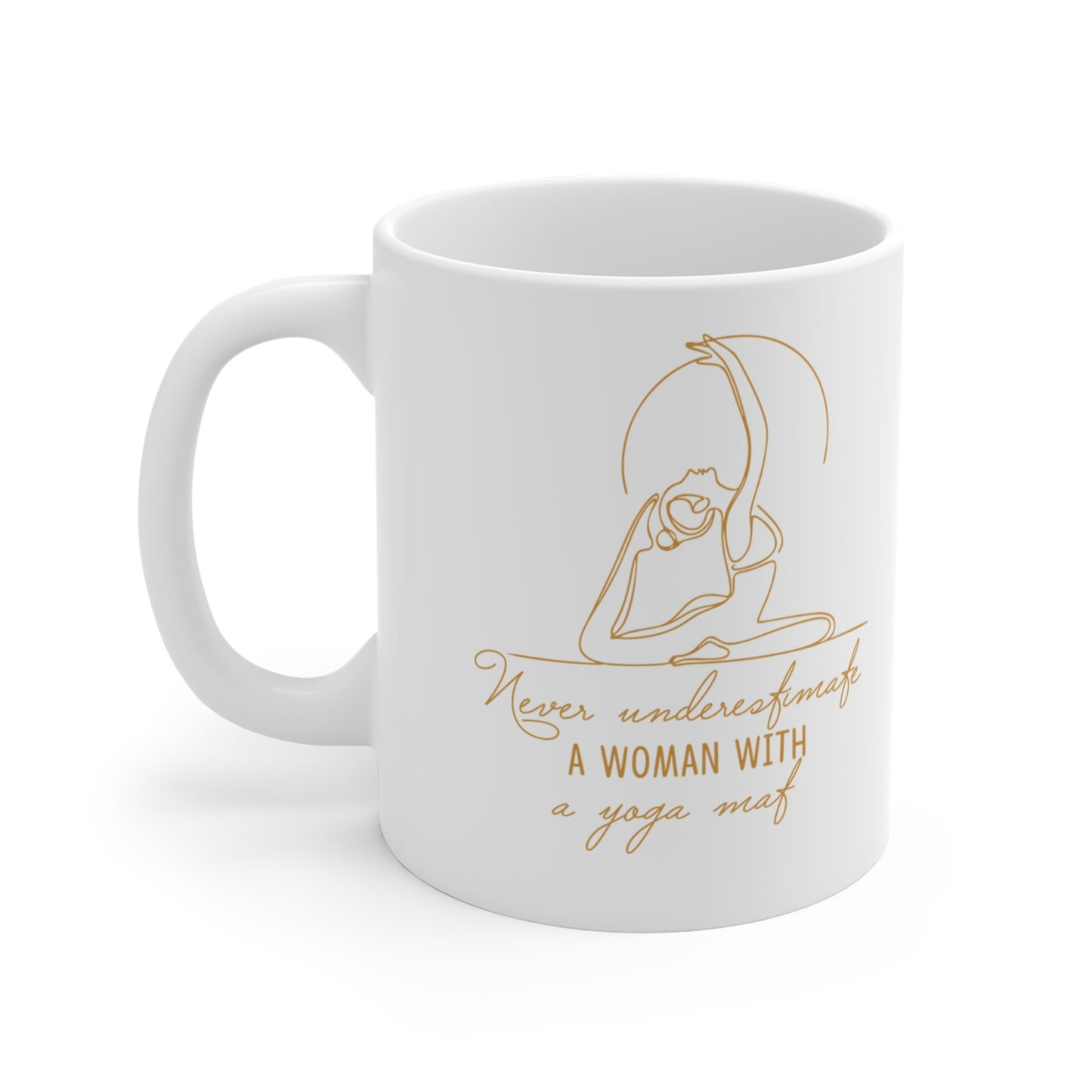 Yoga Coffee Mug — "Never Underestimate a Woman With a Yoga Mat" I Funny Coffee Cup I Meditation Mug I Yogini Gift I Minimalist Mug
