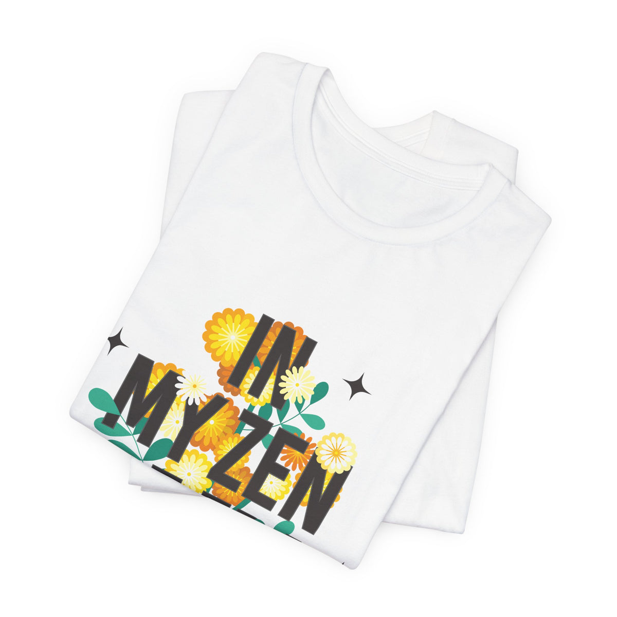 In My Zen AF Era T-Shirt - Floral Yoga Shirt I Funny Yoga Shirt I Flower Yoga Shirt I Meditation Gift For Yogi