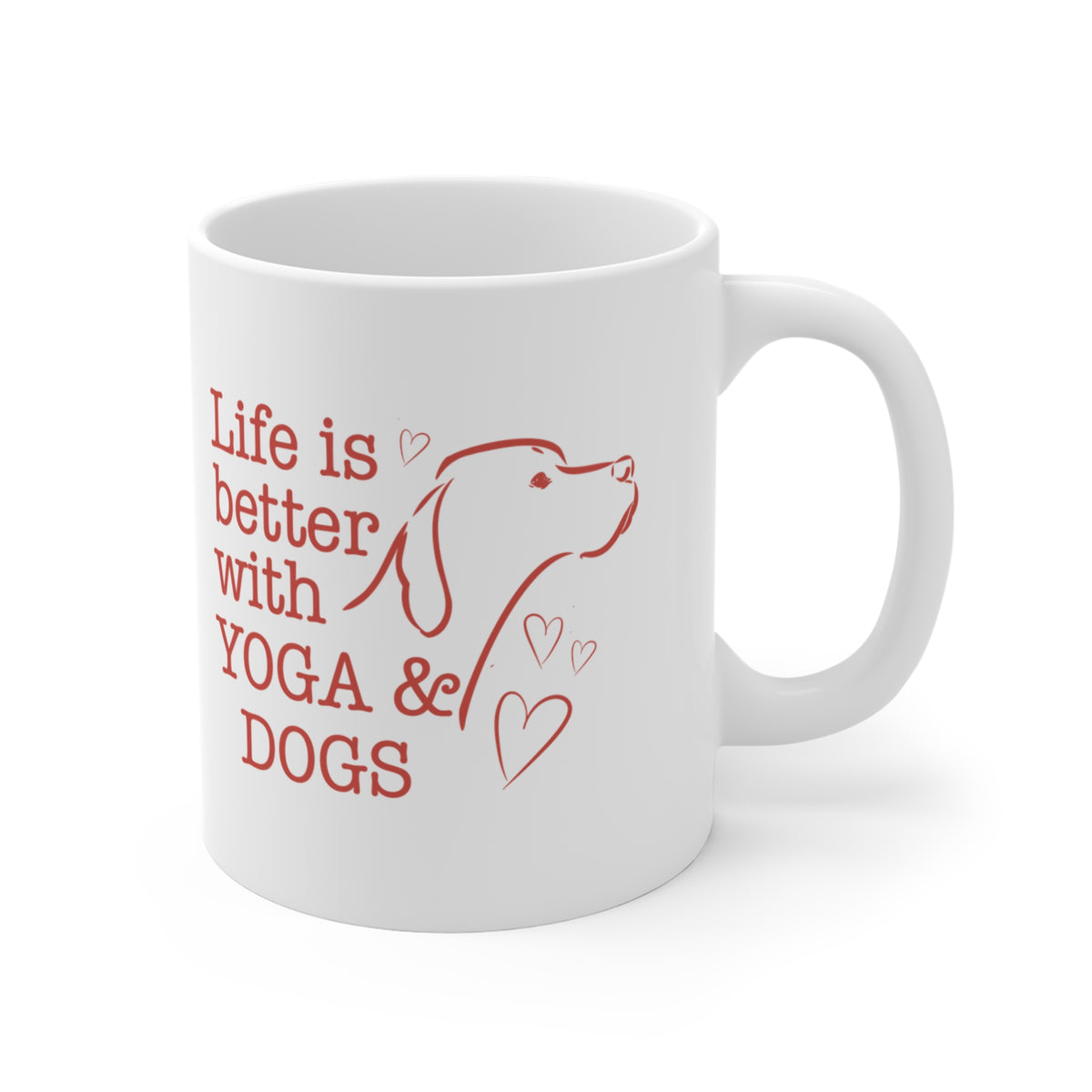 Yoga & Dogs Mug — “Life Is Better With Yoga & Dogs” 11oz Ceramic Coffee Cup I Yoga Coffee Mug For Dog Lovers I Meditation Gift
