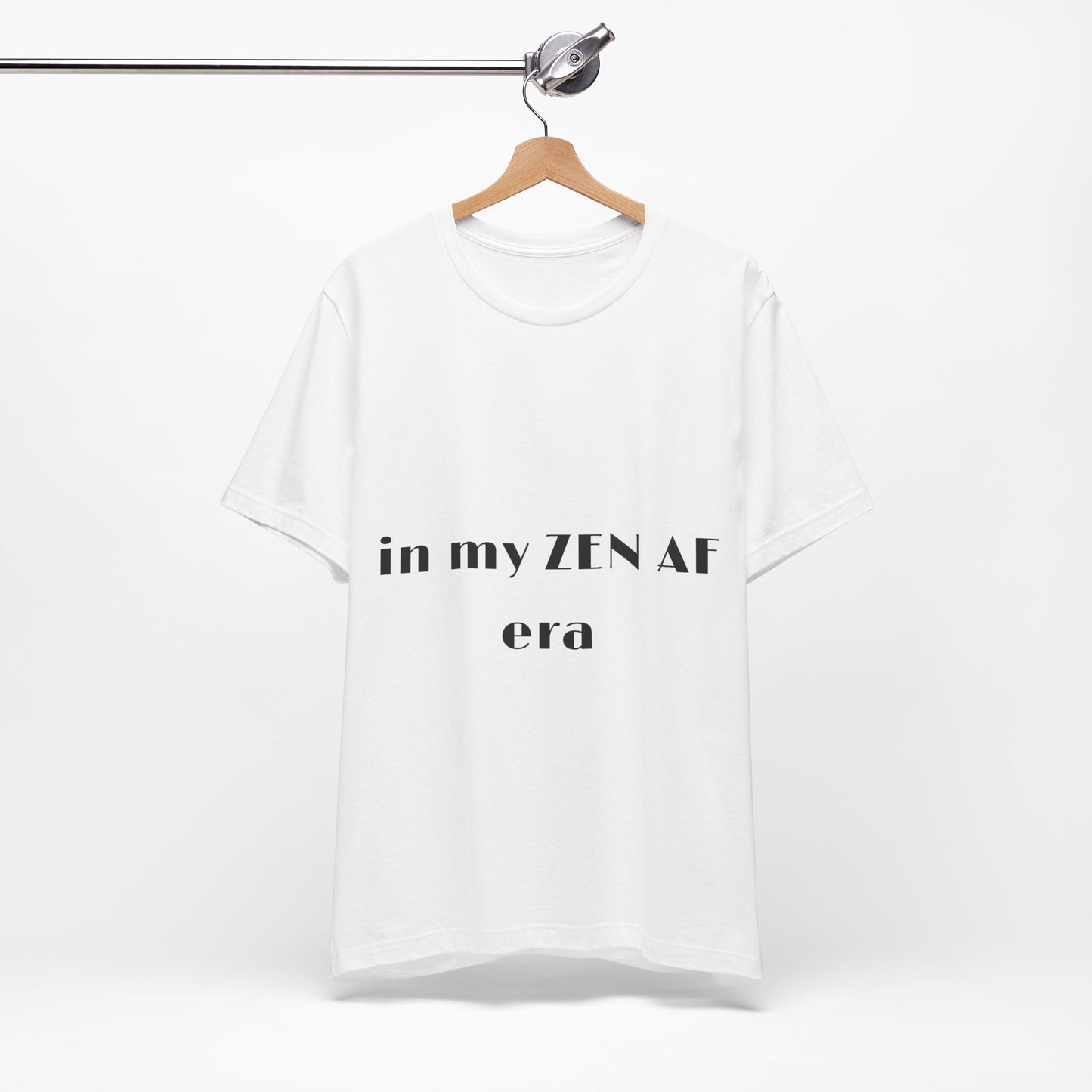 In my ZEN AF era - Unisex Yoga Tee I Funny T-shirt for Yogis I Mindfulness Gift I Self-Care Meditation Clothing