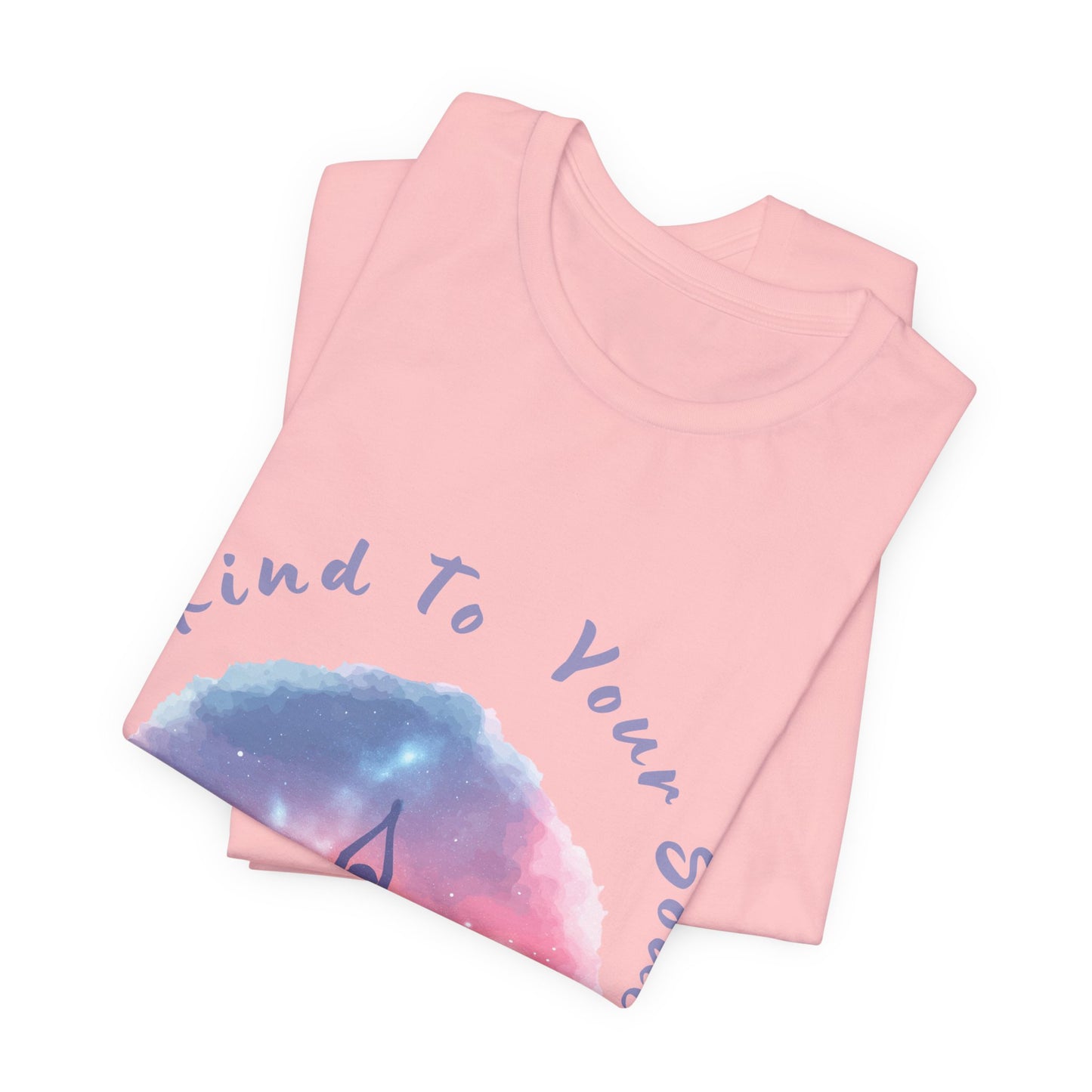 "Be Kind To Your Soul" Meditation Inspired Tee I Spiritual Yoga T- Shirt I Relaxation Mindfulness Apparel I Self-Care Clothing