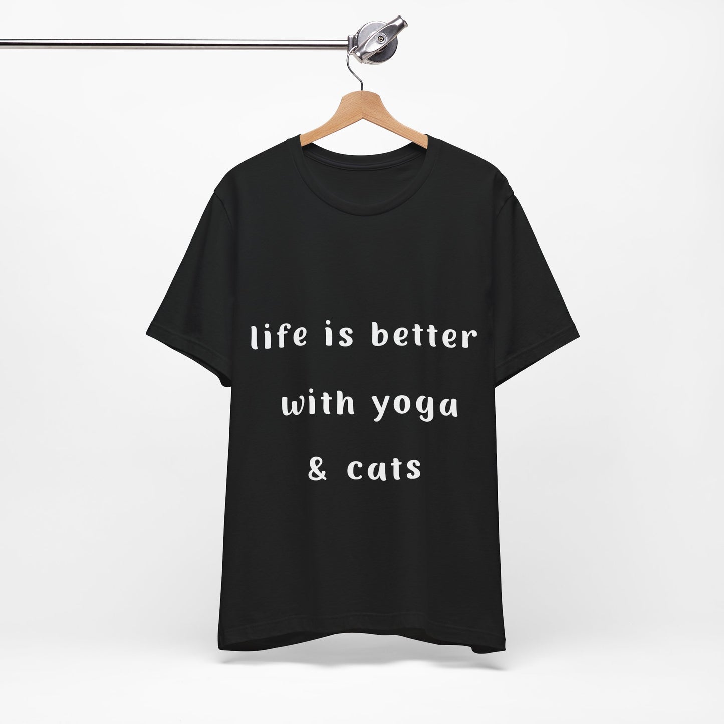 Life Is Better With Yoga & Cats Unisex Tee | Perfect T-Shirt for Cat Lovers & Yoga Enthusiasts I Self-Care Meditation Apparel