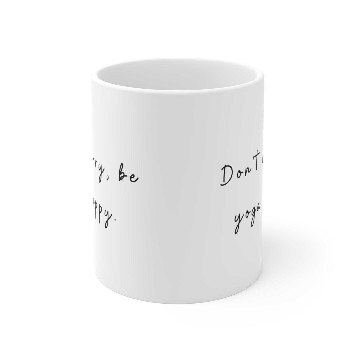 Don't Worry Be Yoga Happy - Yoga Inspirational Mug I Motivational Coffee Cup I Gift for Yogis I Wellness Mug I Self-Care Drinkware