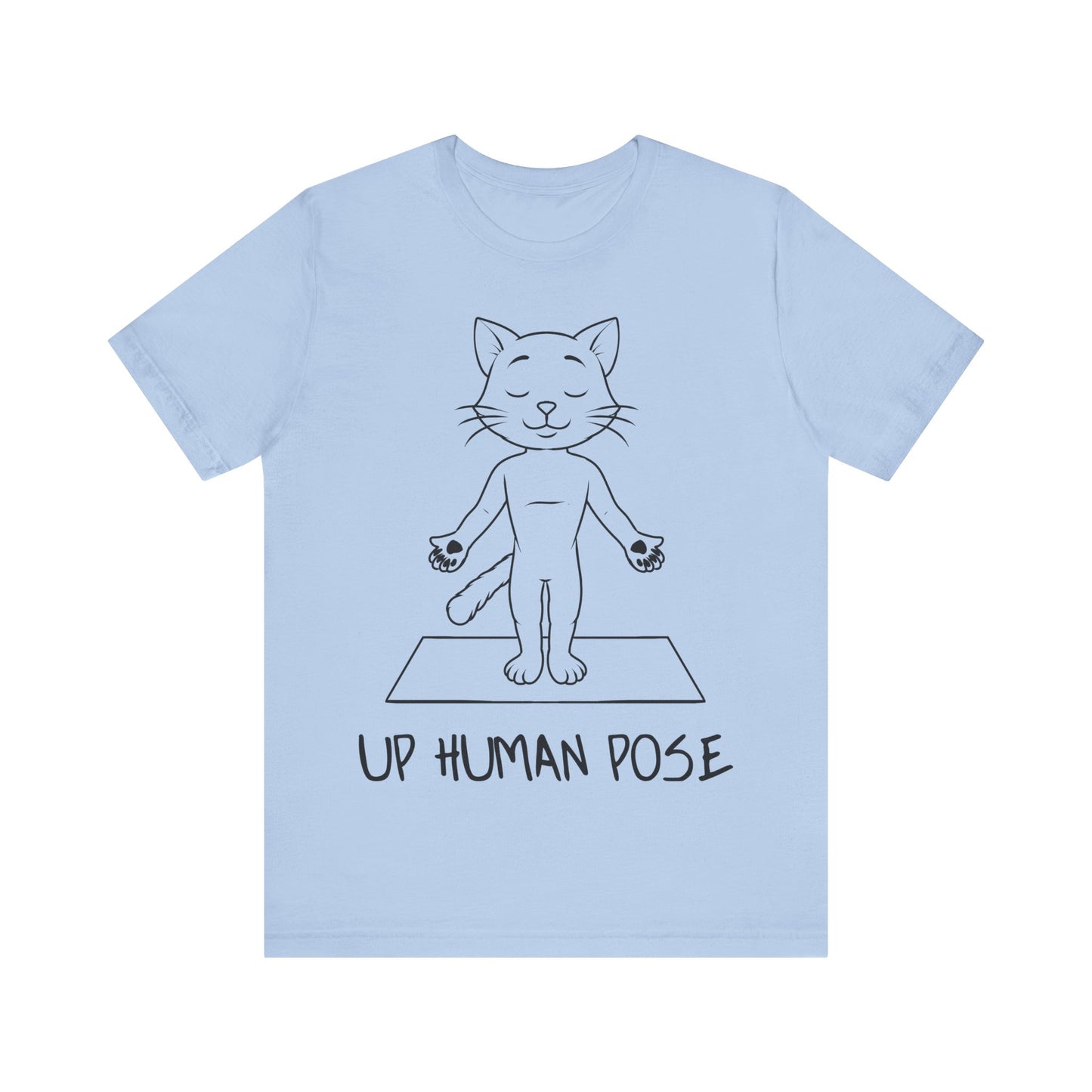 Up Human Pose - Unisex Cat Yoga Tee I Relaxation Gift I Yoga & Pet Lover T-Shirt I Quirky Animal Tee I Fun Gift for Cat Owners I Cute Tee for Zen Vibes