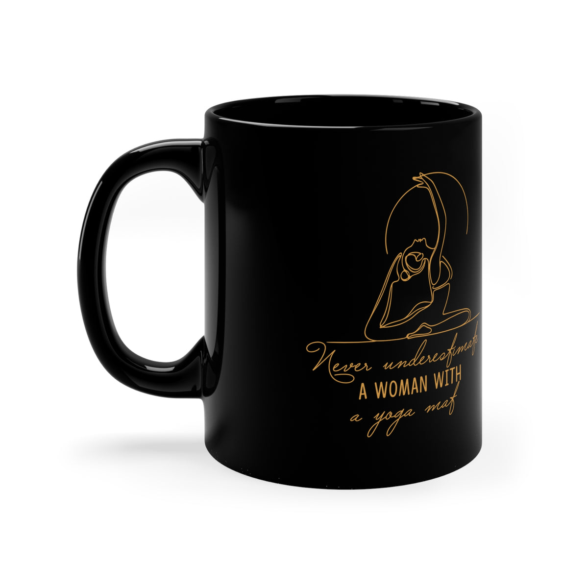 Yoga Woman Black Coffee Mug - "Never Underestimate a Woman with a Yoga Mat" Yoga Coffee Cup I Minimalist Gift For Yogi I Meditation Mug