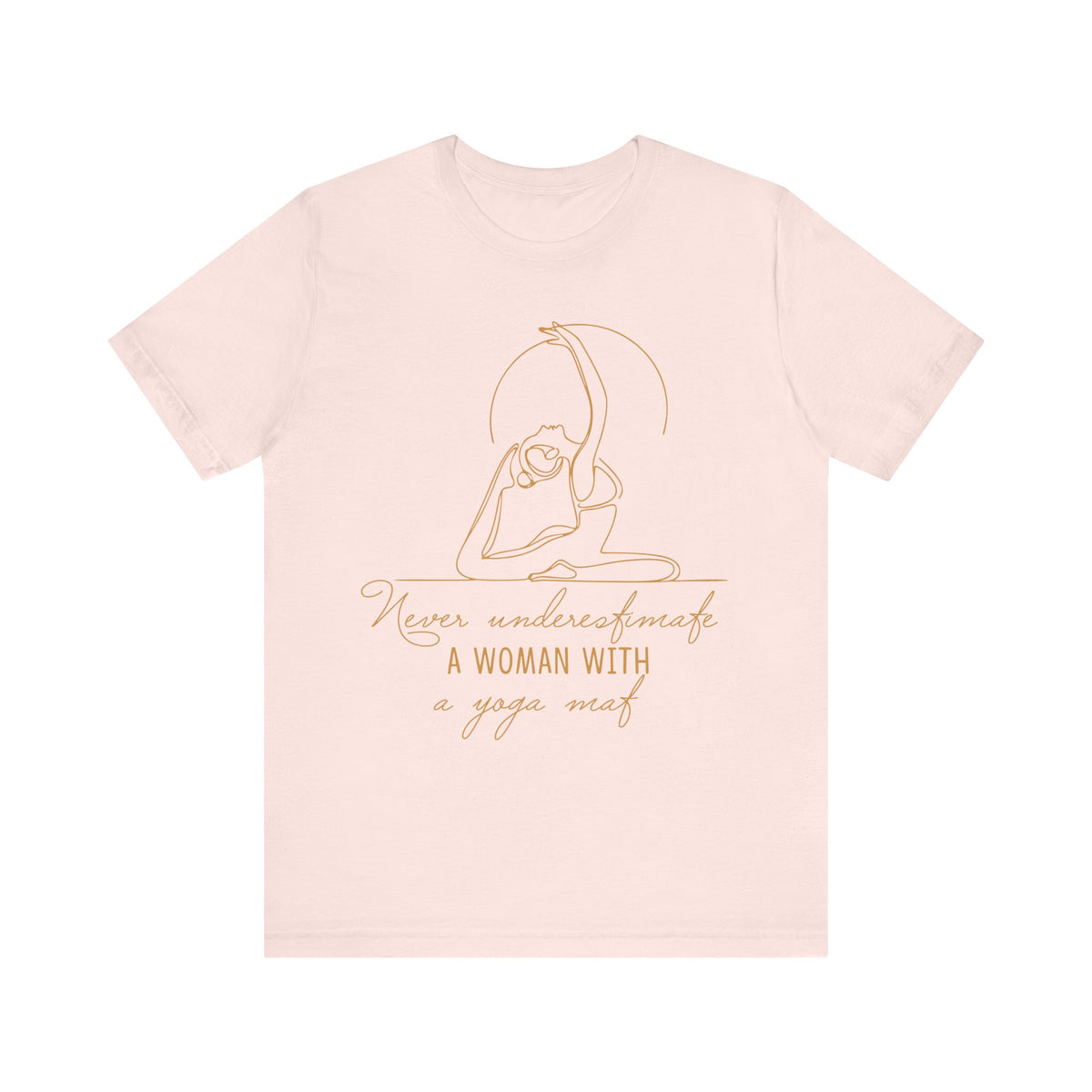Yoga T-Shirt - "Never Underestimate A Woman with A Yoga Mat" Comfort Tee I Funny Yoga Shirt I Meditation Gift For Yogini