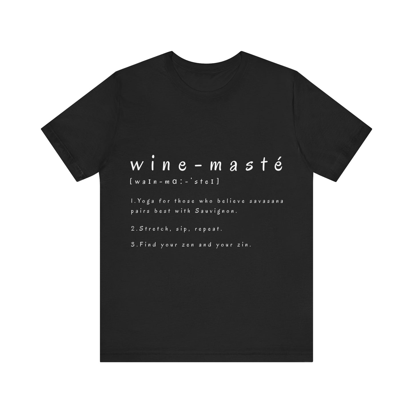 Wine-Masté Unisex Tee I Fun Wine Yoga T-Shirt I Perfect for Wine Lovers I Gift for Friends I Relaxed Vibe Yoga I Self-Care Meditation Apparel