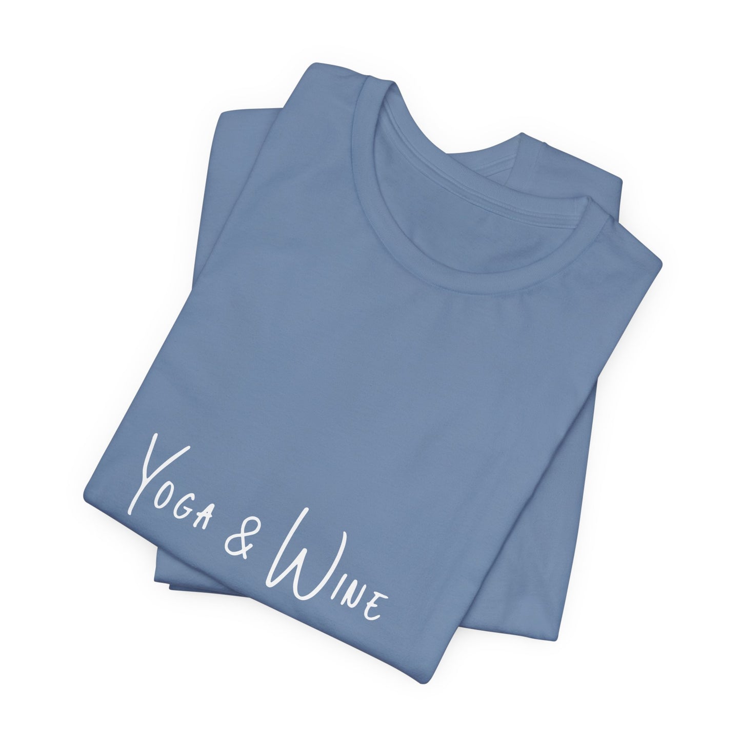 Yoga & Wine A Balanced Diet - Funny Unisex T-Shirt for Yoga Lovers I Funny Gift for Wine Enthusiast I Self-Care Meditation Apparel