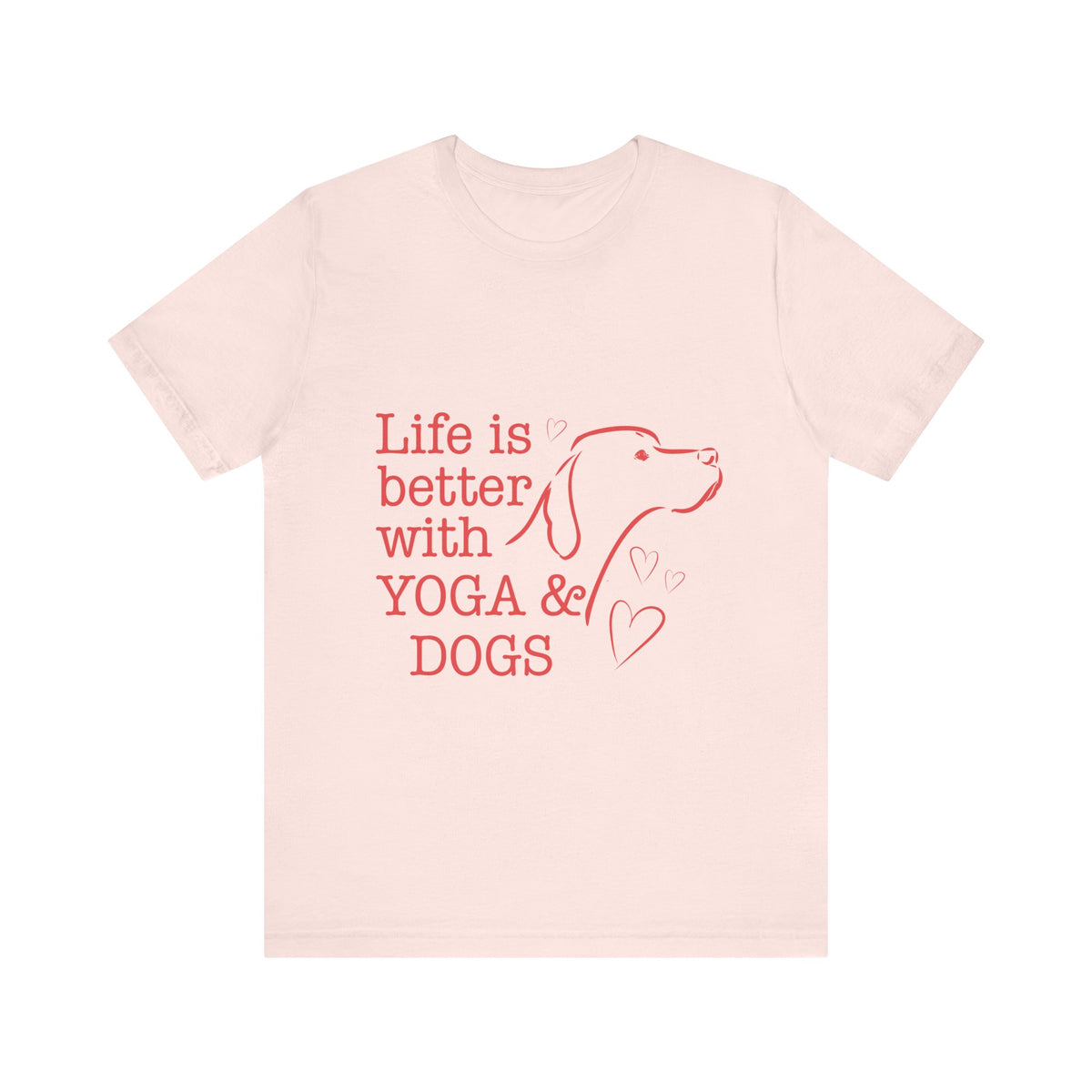 Life Is Better With Yoga & Dogs T‑Shirt I Dog Lovers Shirt I Meditation Gift I Cute Yoga Tee