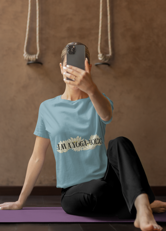 A Yoga-Holic Tee — "I'M A YOGA-HOLIC" Yoga T-Shirt I Funny Meditation Shirt I Yogini Shirt