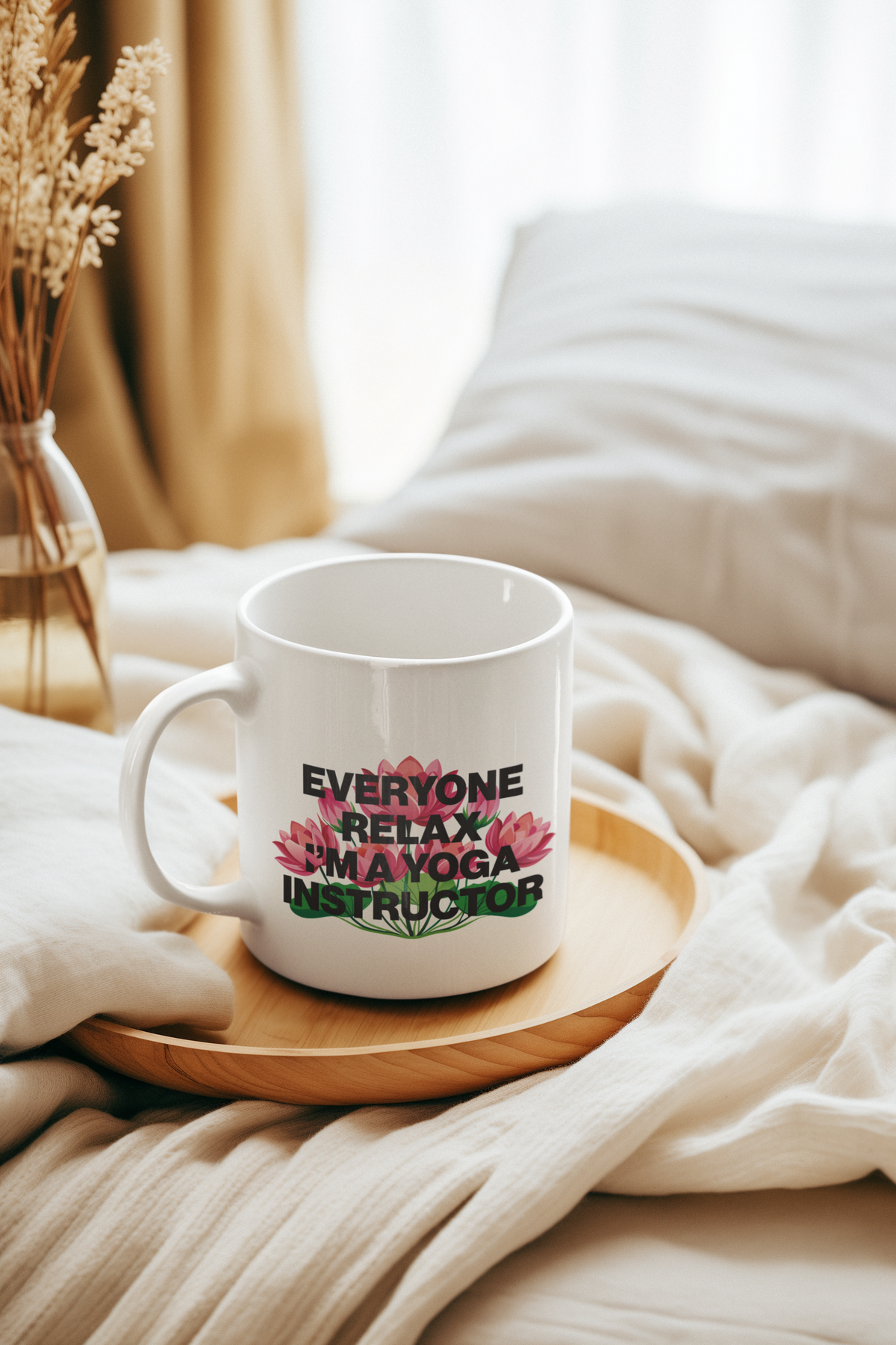 Yoga Instructor Mug — "Everyone Relax I'm A Yoga Instructor" Floral 11oz Coffee Cup I Meditation Gift I Zen Yoga Mug