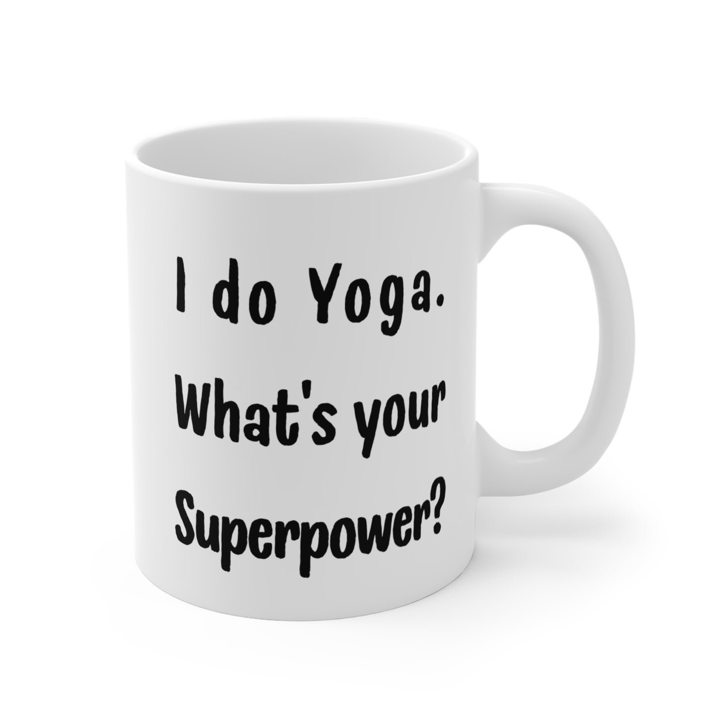 I do Yoga. What's Your Superpower? - Yoga Superpower Mug - Inspirational Coffee Cup I Gift for Yogis I Motivational Mug I Wellness Enthusiasts Present