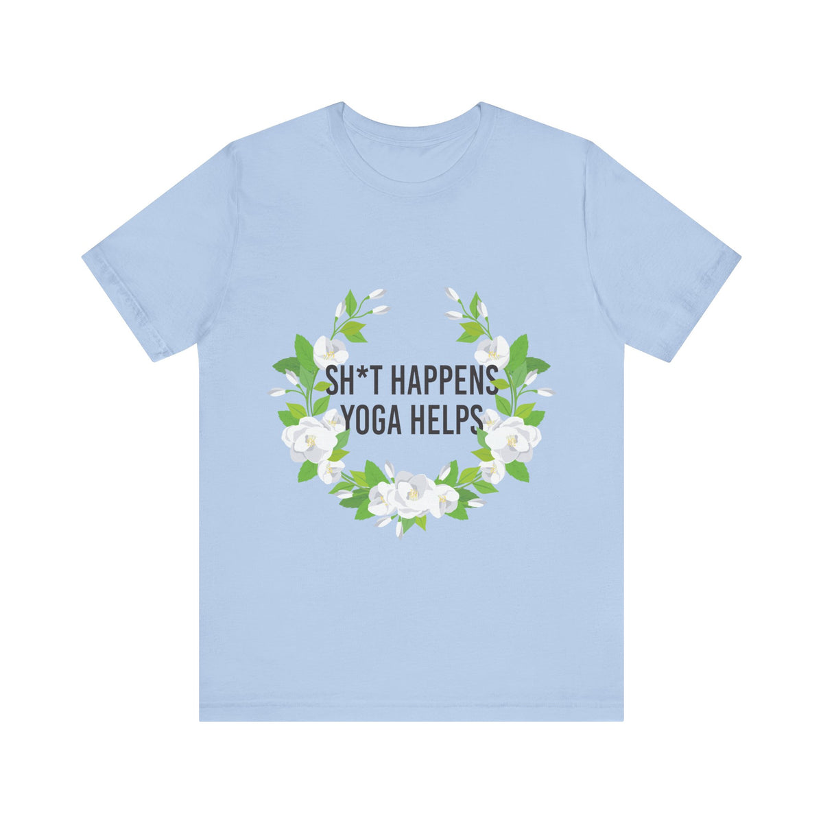 Yoga Tee “Sh*t Happens, Yoga Helps” Floral Relaxation T-Shirt I Funny Yoga Shirt I Meditation Gift For Yogini