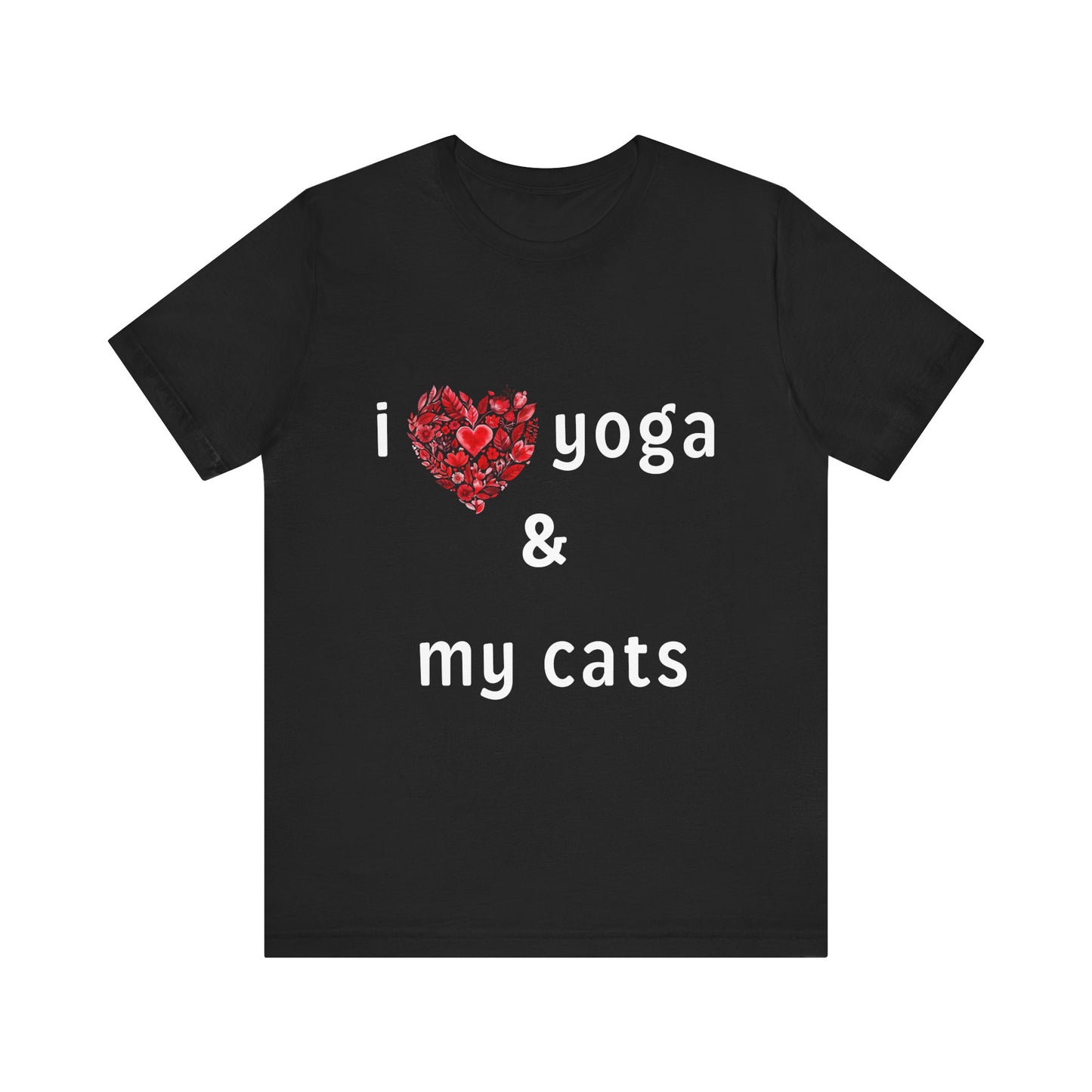 I Love Yoga & My Cats Tee | Cat & Yoga Lovers T-Shirt I Yoga Unisex Tee Gift for Cat Moms & Yogis I Self-Care Meditation Apparel