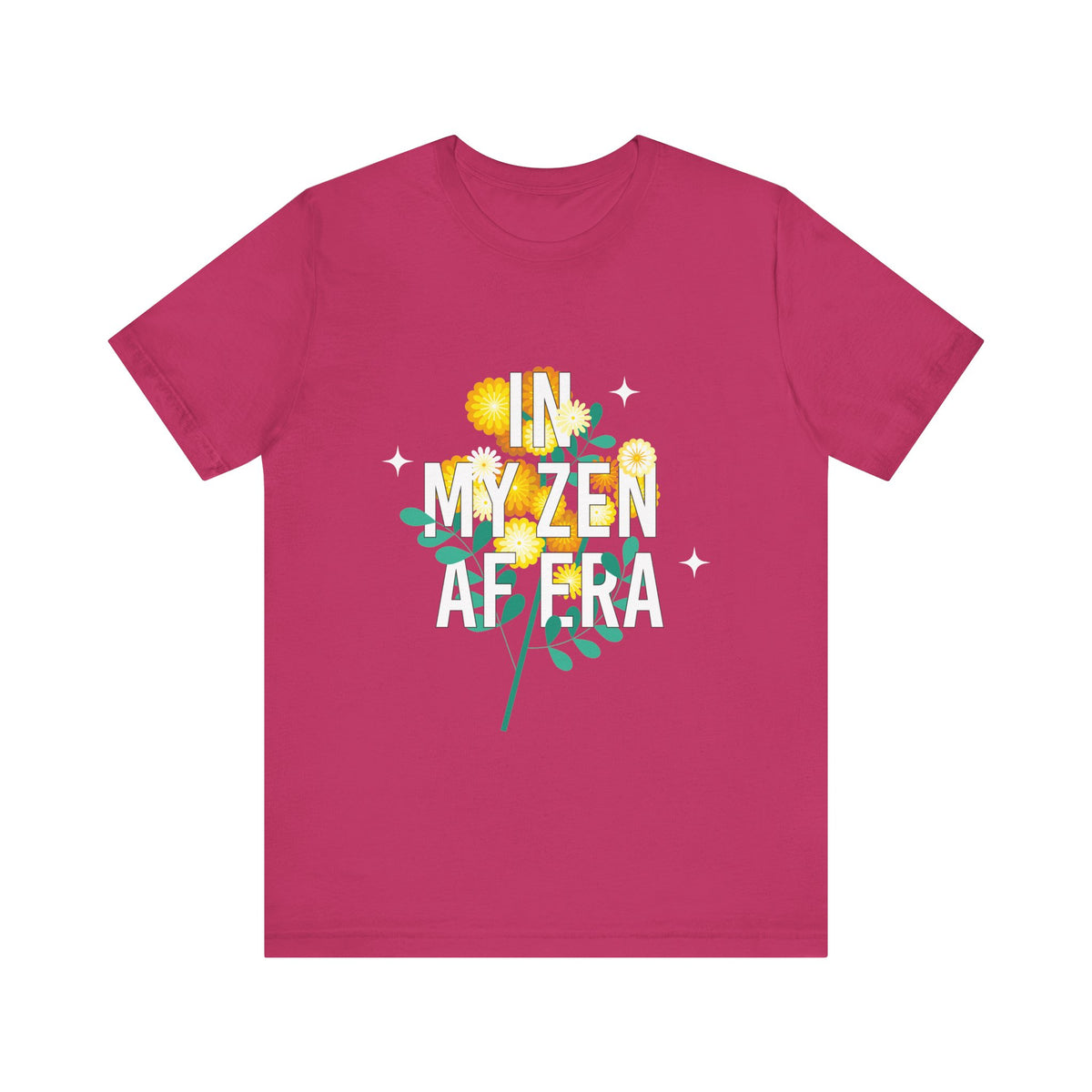 In My Zen AF Era T-Shirt - Floral Yoga Shirt I Funny Yoga Shirt I Flower Yoga Shirt I Meditation Gift For Yogi