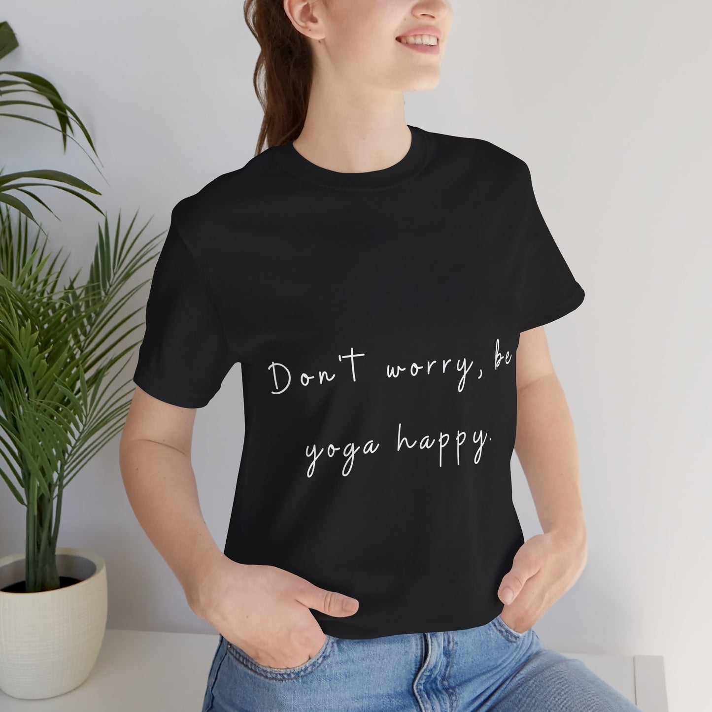 "Don't Worry Be Yoga Happy" Unisex Tee I Inspirational T-Shirt I Gift for Yogis I Motivational Tee I Relaxation & Mindfulness Clothing