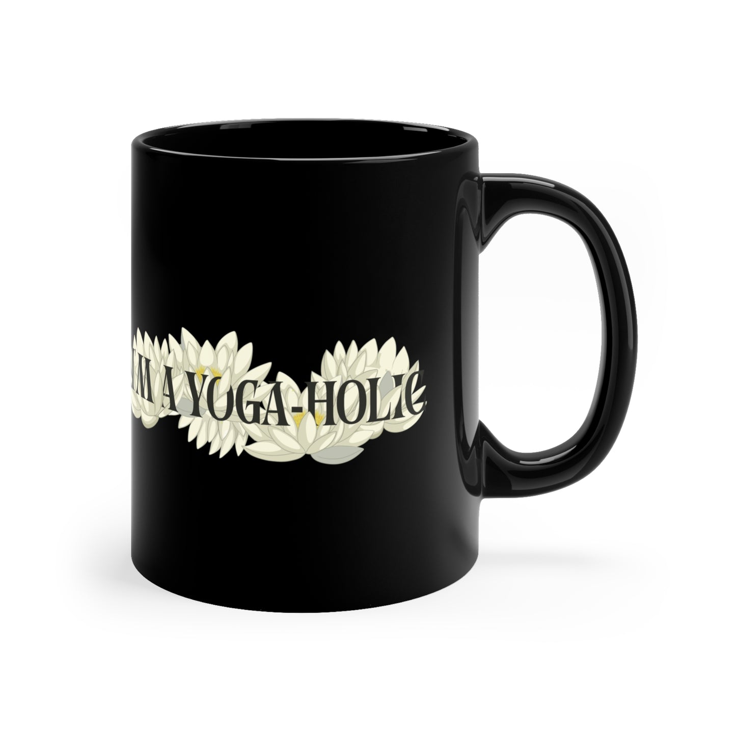 A Yoga-Holic Black Coffee Mug – "I'm A Yoga-Holic" Floral Cup I 11oz Funny Lotus Yoga Mug I Meditation Gift