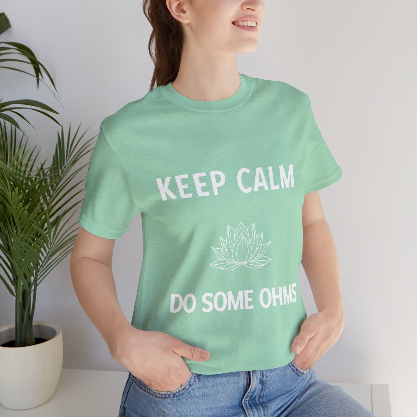 Keep Calm Do Some Ohms Unisex Yoga Tee - Yoga & Mindfulness T-Shirt I Yoga Lovers Apparel I Meditation Clothing