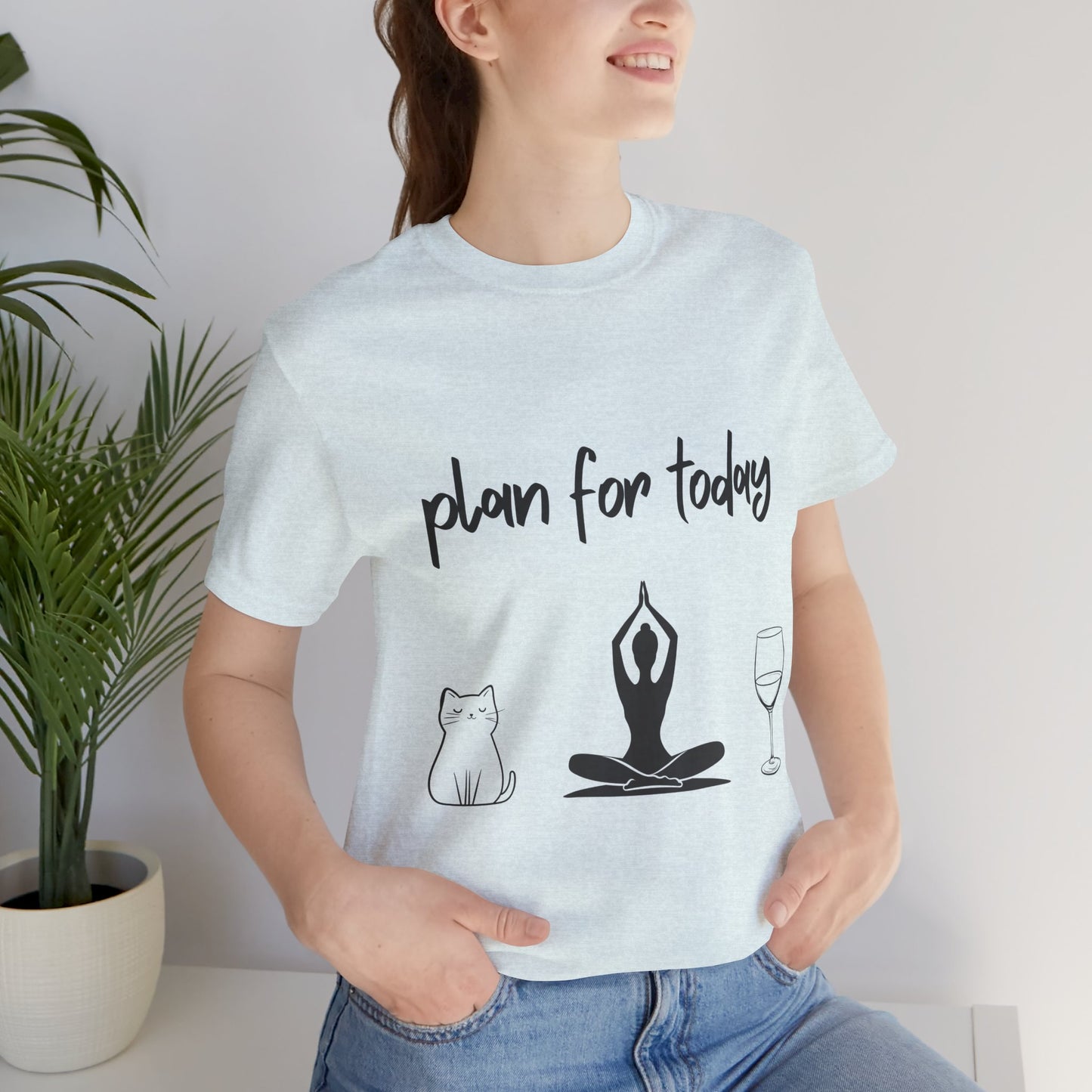 "Plan For Today" Unisex Tee I Relaxation T-Shirt I Cat & Wine Lover Gift I Yoga Humor Tee I Self-Care Meditation Apparel