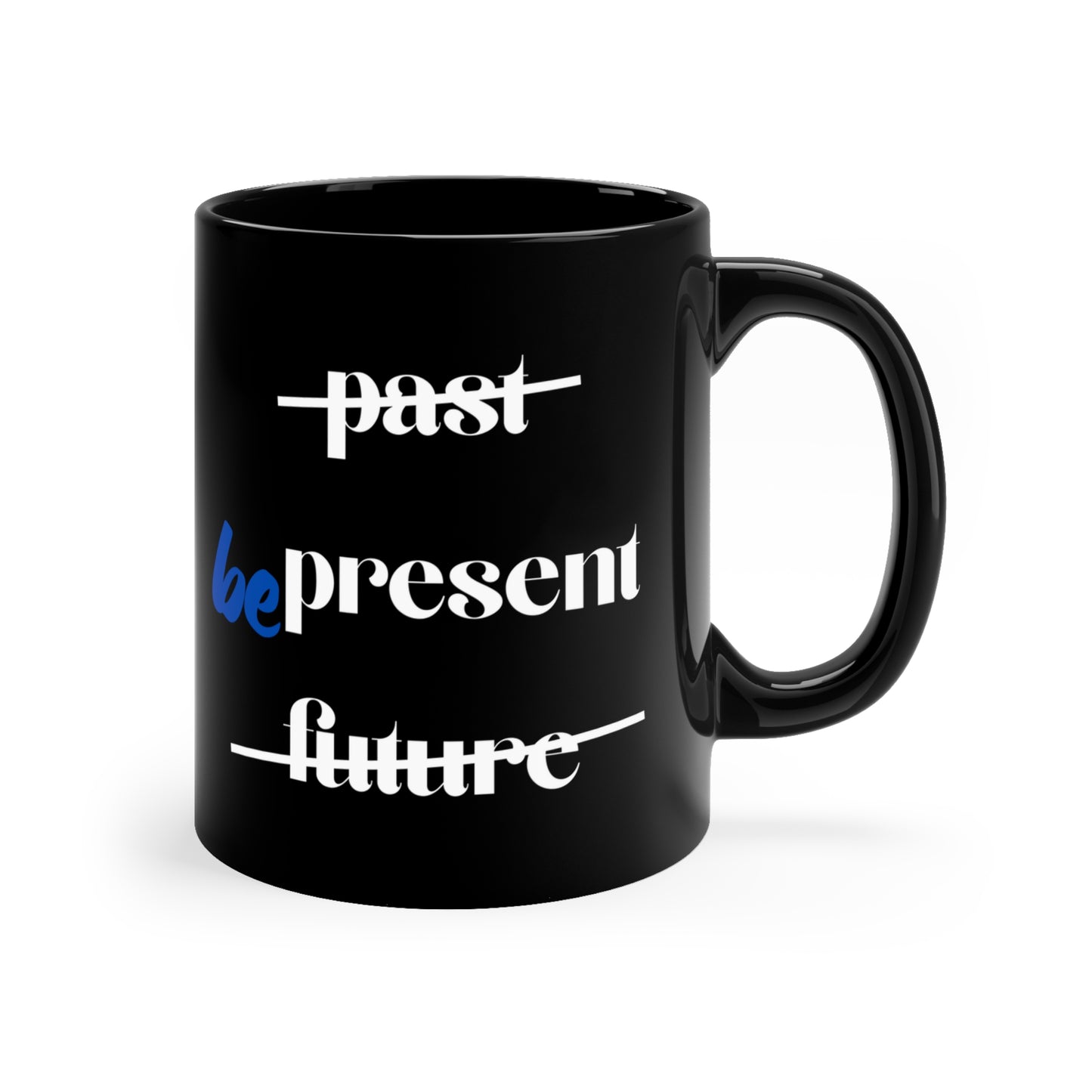 Be Present Motivation - Yoga Black Coffee Mug I Inspirational Gift I Office Decor I Mindfulness Reminder I Unique Coffee Cup
