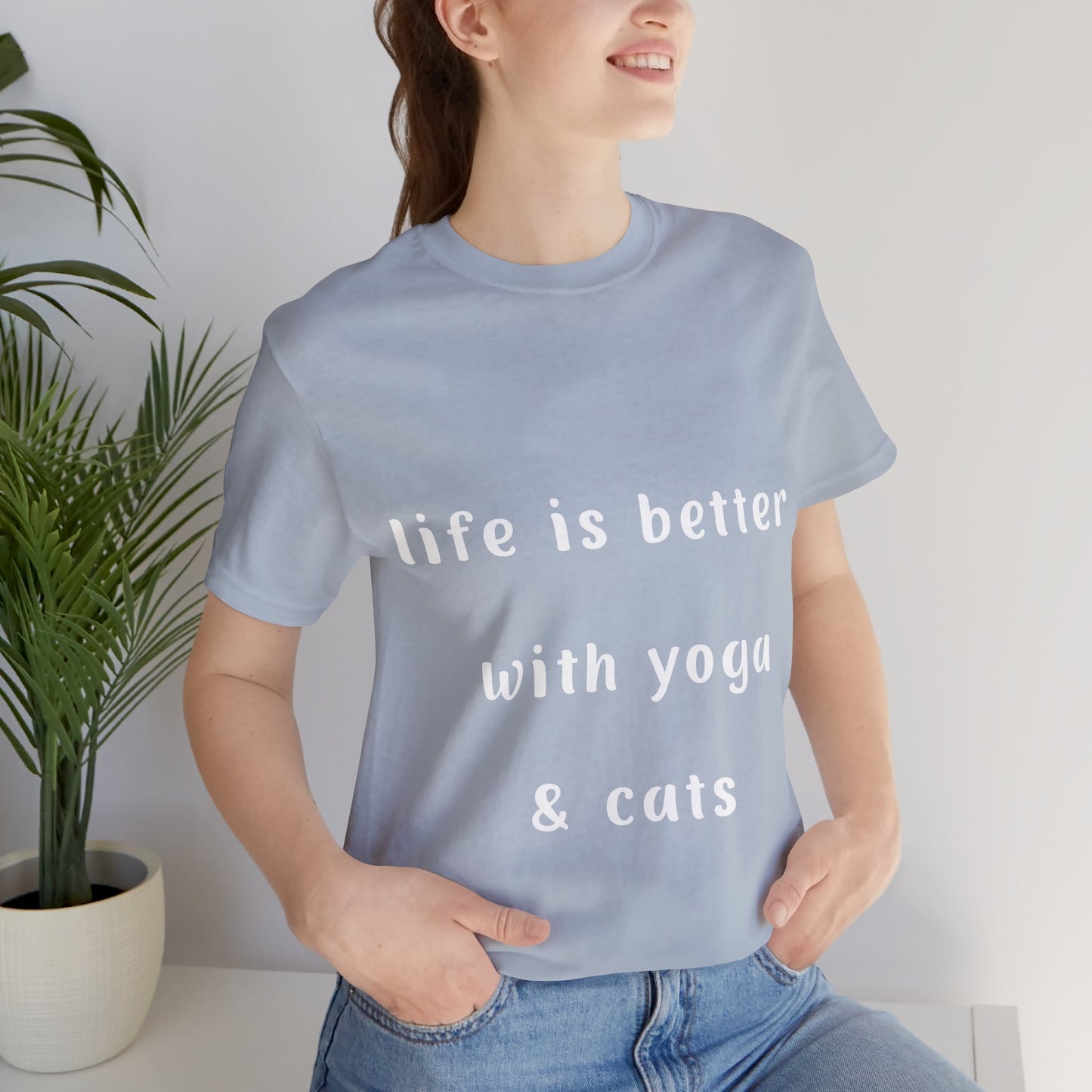 Life Is Better With Yoga & Cats Unisex Tee | Perfect T-Shirt for Cat Lovers & Yoga Enthusiasts I Self-Care Meditation Apparel