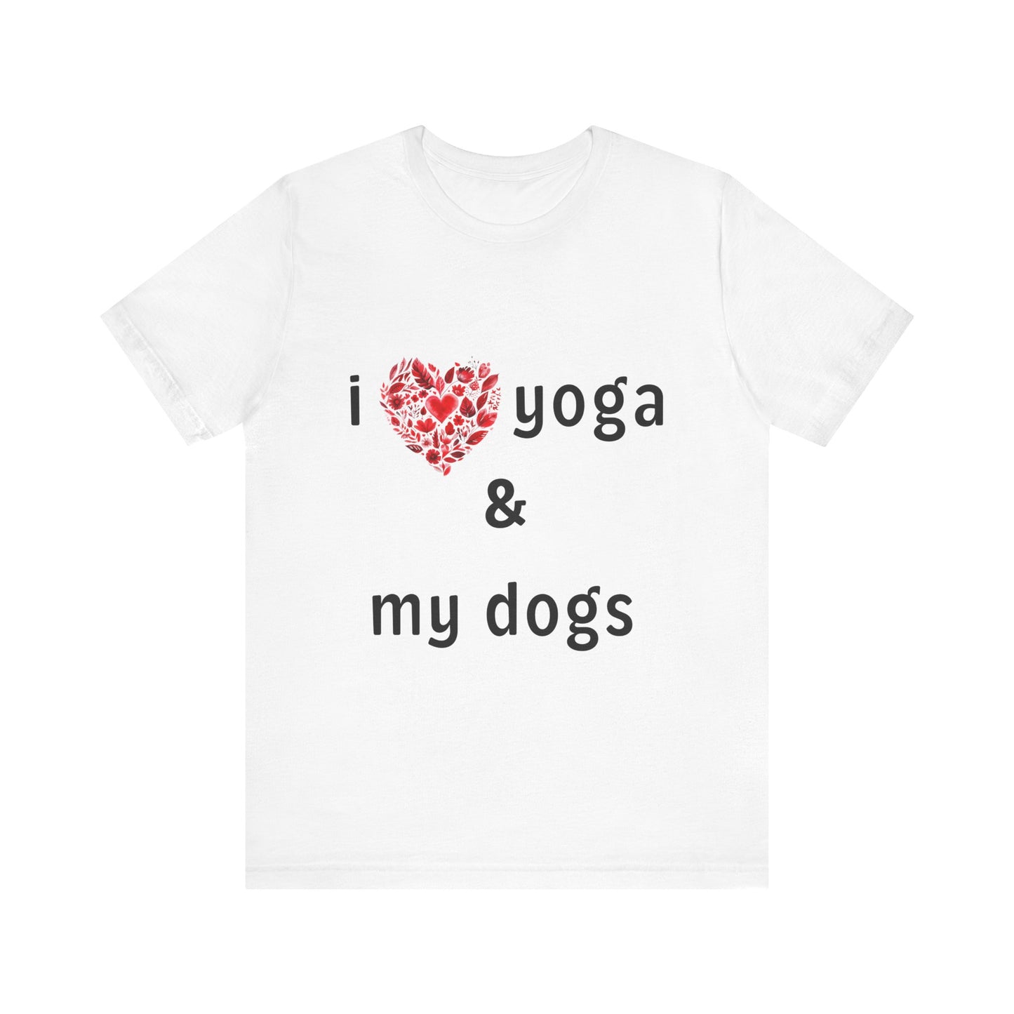 I Love Yoga & My Dogs Unisex Yoga Tee - Perfect Gift for Yoga Enthusiasts and Dog Lovers I Self-Care Meditation Apparel