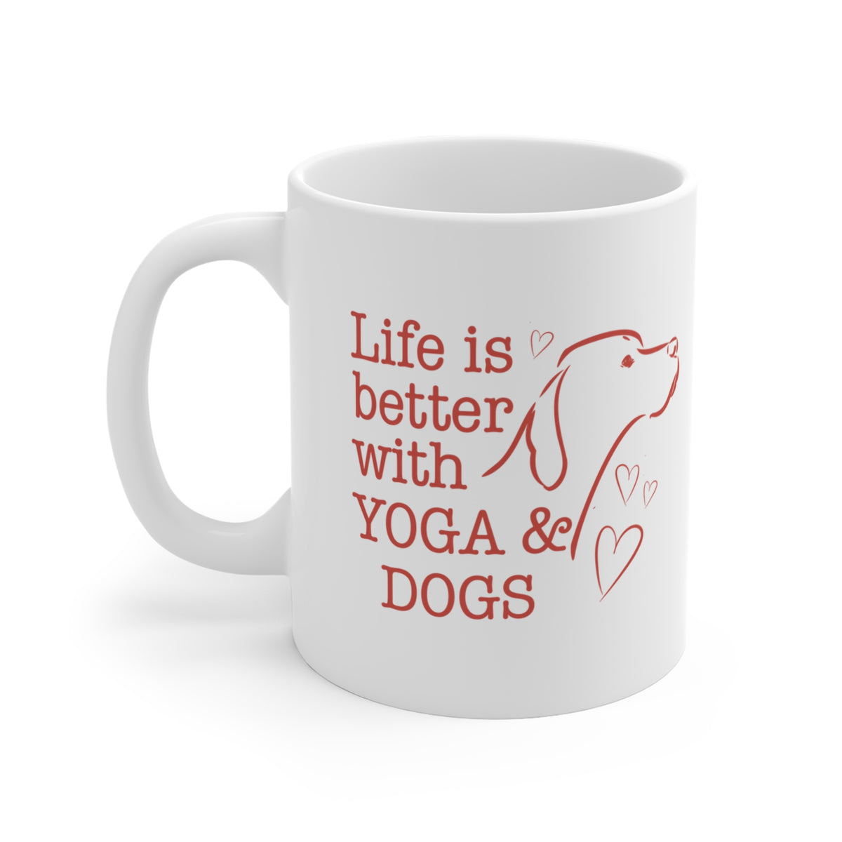 Yoga & Dogs Mug — “Life Is Better With Yoga & Dogs” 11oz Ceramic Coffee Cup I Yoga Coffee Mug For Dog Lovers I Meditation Gift