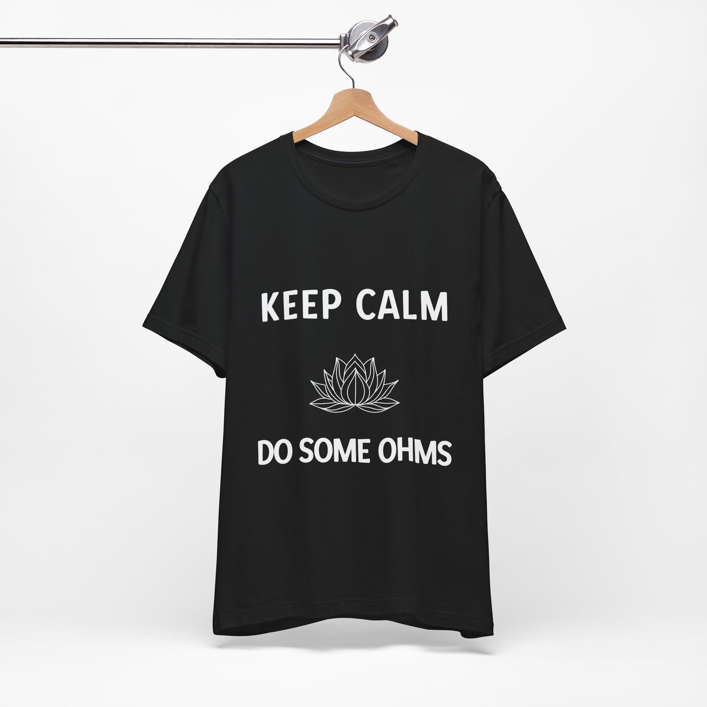 Keep Calm Do Some Ohms Unisex Yoga Tee - Yoga & Mindfulness T-Shirt I Yoga Lovers Apparel I Meditation Clothing